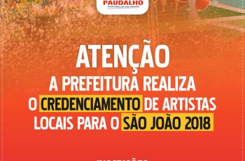 Prefeitura realiza credenciamento de artistas locais para o São João 2018