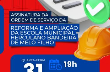 Paudalho realiza a assinatura da ordem de serviço das obras da Escola Municipal Herculano Bandeira de Melo Filho nesta quarta-feira (31)